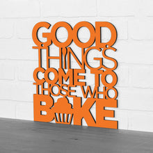 Load image into Gallery viewer, Spunky Fluff Proudly handmade in South Dakota, USA Medium / Orange &quot;Good Things Come to Those Who Bake&quot; Wall Décor
