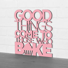 Load image into Gallery viewer, Spunky Fluff Proudly handmade in South Dakota, USA Medium / Pink &quot;Good Things Come to Those Who Bake&quot; Wall Décor
