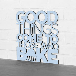 Spunky Fluff Proudly handmade in South Dakota, USA Medium / Powder "Good Things Come to Those Who Bake" Wall Décor
