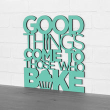 Load image into Gallery viewer, Spunky Fluff Proudly handmade in South Dakota, USA Medium / Turquoise &quot;Good Things Come to Those Who Bake&quot; Wall Décor
