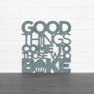 Spunky Fluff Proudly handmade in South Dakota, USA Medium / Weathered Denim "Good Things Come to Those Who Bake" Wall Décor