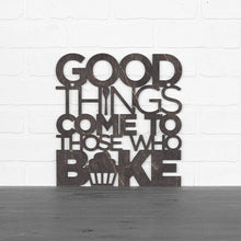 Load image into Gallery viewer, Spunky Fluff Proudly handmade in South Dakota, USA Medium / Weathered Ebony &quot;Good Things Come to Those Who Bake&quot; Wall Décor
