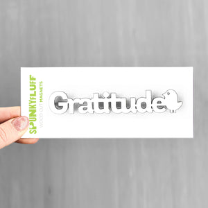 Spunky Fluff Proudly handmade in South Dakota, USA Gratitude-Tiny Word Magnet