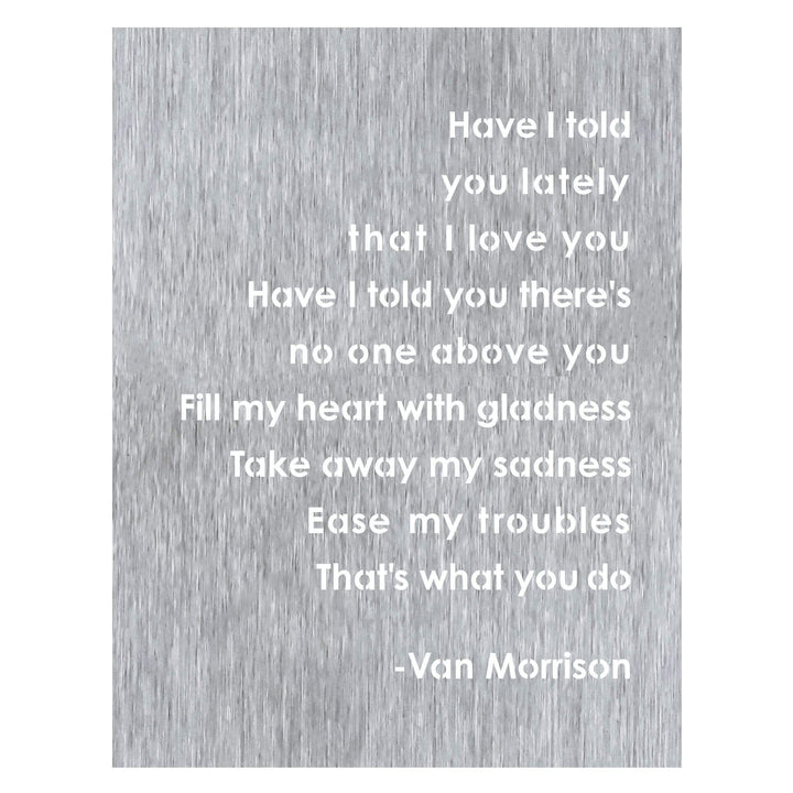Prairie Dance Proudly Handmade in South Dakota, USA Brush Finish "Have I Told You Lately That I Love You" Wall Art