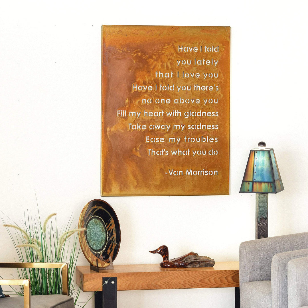 Prairie Dance Proudly Handmade in South Dakota, USA Rust Finish "Have I Told You Lately That I Love You" Wall Art