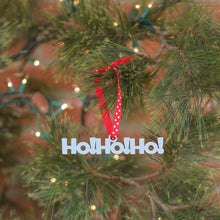 Load image into Gallery viewer, Spunky Fluff Proudly handmade in South Dakota, USA Ornament / Powder Blue Ho! Ho! Ho! Tiny Word Ornament
