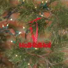 Load image into Gallery viewer, Spunky Fluff Proudly handmade in South Dakota, USA Ornament / Red Ho! Ho! Ho! Tiny Word Ornament
