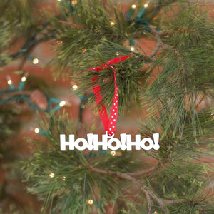 Spunky Fluff Proudly handmade in South Dakota, USA Ornament / White Ho! Ho! Ho! Tiny Word Ornament