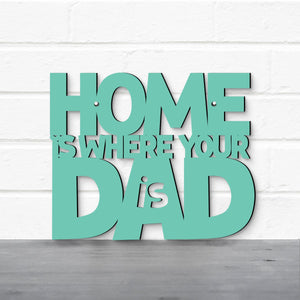 Spunky Fluff Proudly handmade in South Dakota, USA Home Is Where Your Dad Is