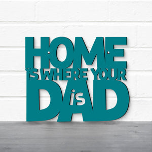 Spunky Fluff Proudly handmade in South Dakota, USA Home Is Where Your Dad Is