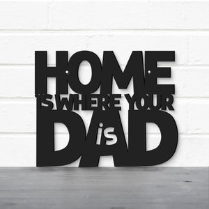 Spunky Fluff Proudly handmade in South Dakota, USA Home Is Where Your Dad Is