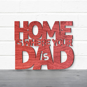 Spunky Fluff Proudly handmade in South Dakota, USA Home Is Where Your Dad Is