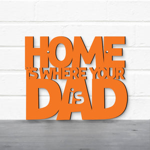 Spunky Fluff Proudly handmade in South Dakota, USA Home Is Where Your Dad Is