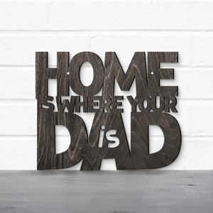 Spunky Fluff Proudly handmade in South Dakota, USA Home Is Where Your Dad Is