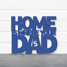 Load image into Gallery viewer, Spunky Fluff Proudly handmade in South Dakota, USA Home Is Where Your Dad Is
