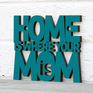 Spunky Fluff Proudly handmade in South Dakota, USA Home Is Where Your Mom Is