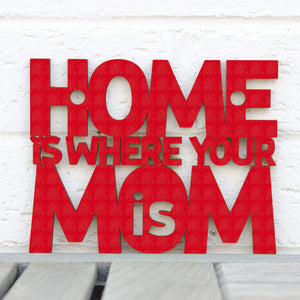 Spunky Fluff Proudly handmade in South Dakota, USA Small / Red Home Is Where Your Mom Is