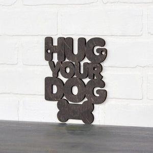 Spunky Fluff Proudly handmade in South Dakota, USA Small / Weathered Ebony Hug Your Dog