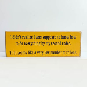 Sawdust City Proudly Handmade in Wisconsin, USA "I didn't realize I was suppose to know how to do everything" Funny Wood Sign