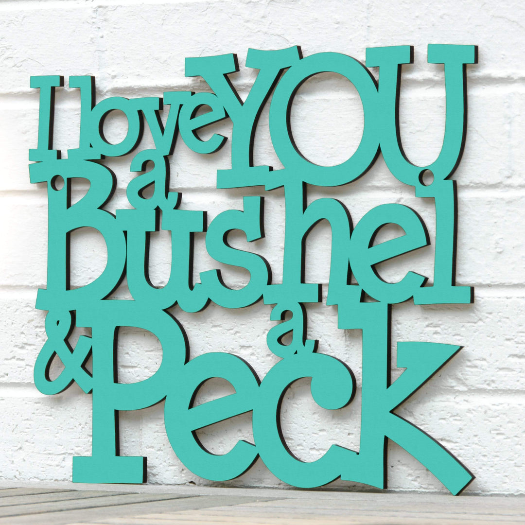 Spunky Fluff Proudly handmade in South Dakota, USA Large / Turquoise I Love You a Bushel &amp; a Peck