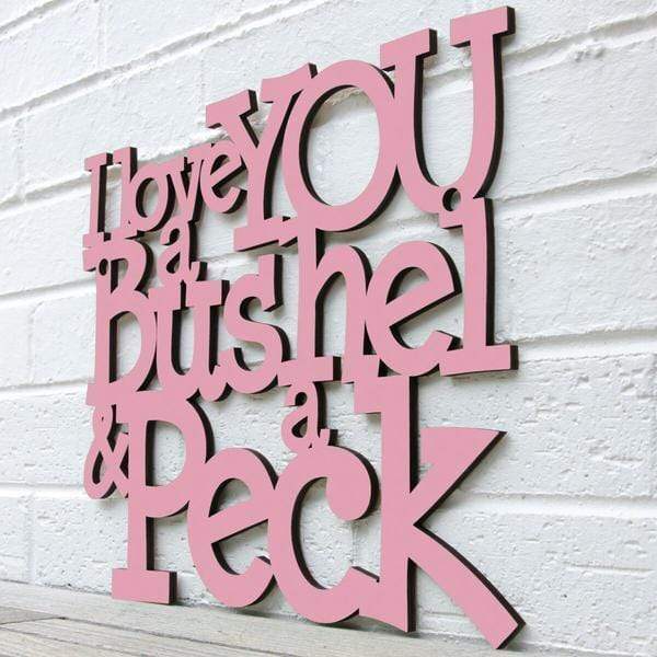 Spunky Fluff Proudly handmade in South Dakota, USA Medium / Pink I Love You a Bushel &amp; a Peck
