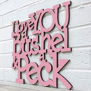 Spunky Fluff Proudly handmade in South Dakota, USA Medium / Pink I Love You a Bushel & a Peck