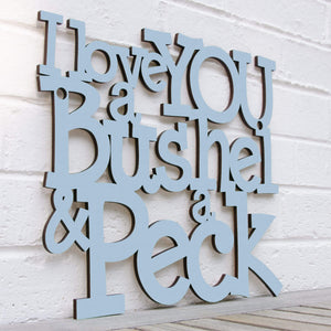 Spunky Fluff Proudly handmade in South Dakota, USA Medium / Powder I Love You a Bushel & a Peck