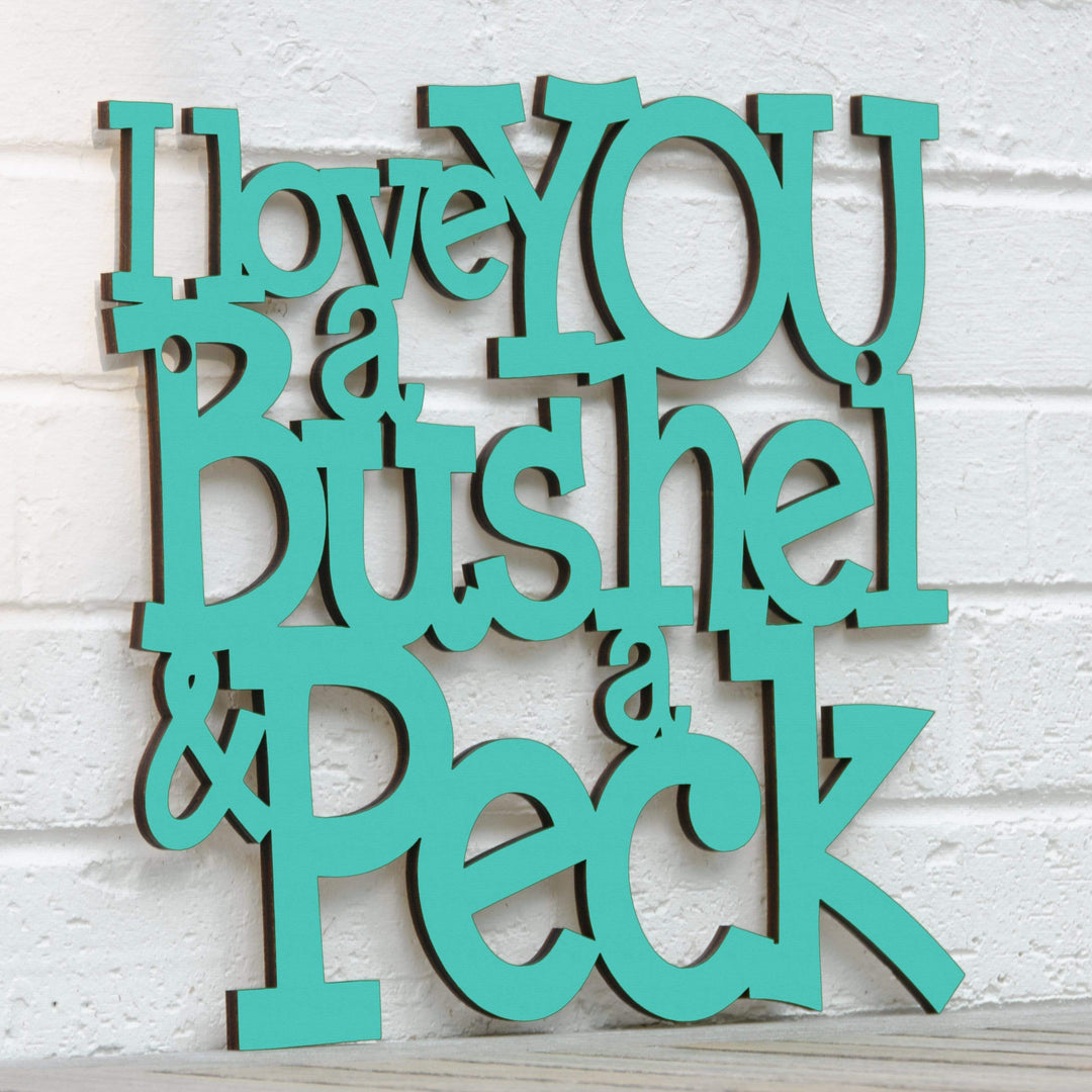 Spunky Fluff Proudly handmade in South Dakota, USA Medium / Turquoise I Love You a Bushel &amp; a Peck