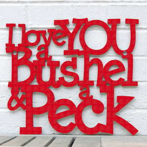 Spunky Fluff Proudly handmade in South Dakota, USA I Love You a Bushel & a Peck