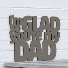 Load image into Gallery viewer, Spunky Fluff Proudly handmade in South Dakota, USA Small / Charcoal Gray I&#39;m So Glad You&#39;re my Dad
