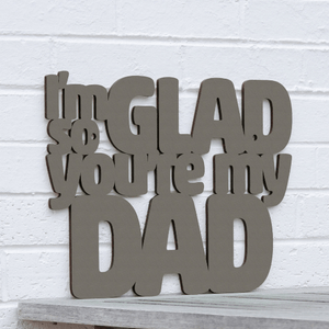 Spunky Fluff Proudly handmade in South Dakota, USA Small / Charcoal Gray I'm So Glad You're my Dad