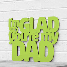Load image into Gallery viewer, Spunky Fluff Proudly handmade in South Dakota, USA Small / Pear Green I&#39;m So Glad You&#39;re my Dad
