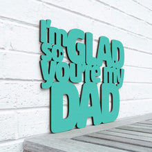 Load image into Gallery viewer, Spunky Fluff Proudly handmade in South Dakota, USA Small / Turquoise I&#39;m So Glad You&#39;re my Dad
