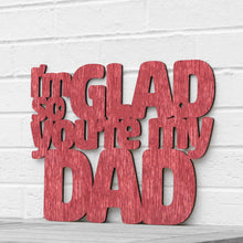 Load image into Gallery viewer, Spunky Fluff Proudly handmade in South Dakota, USA Small / Weathered Red I&#39;m So Glad You&#39;re my Dad
