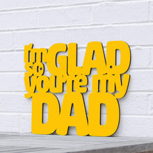 Load image into Gallery viewer, Spunky Fluff Proudly handmade in South Dakota, USA Small / Yellow I&#39;m So Glad You&#39;re my Dad
