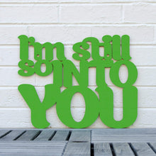 Load image into Gallery viewer, Spunky Fluff Proudly handmade in South Dakota, USA Small / Grass Green I&#39;m Still So Into You
