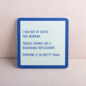 Drinks on Me Coasters Drinkware I Ran Out of Coffee Coaster