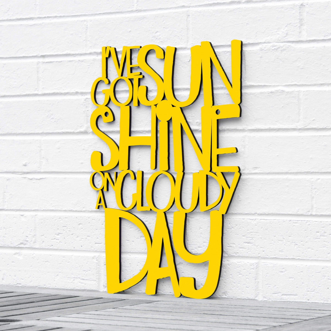 Spunky Fluff Proudly handmade in South Dakota, USA Large / Yellow I've Got Sunshine on a Cloudy Day