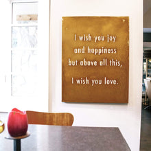 Load image into Gallery viewer, Prairie Dance Proudly Handmade in South Dakota, USA Rust Finish &quot;I Wish You Joy&quot; Wall Art
