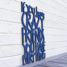 Load image into Gallery viewer, Spunky Fluff Proudly handmade in South Dakota, USA Medium / Cobalt Blue If You Have Crazy Friends You Have Everything
