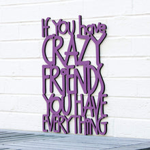 Load image into Gallery viewer, Spunky Fluff Proudly handmade in South Dakota, USA Medium / Purple If You Have Crazy Friends You Have Everything
