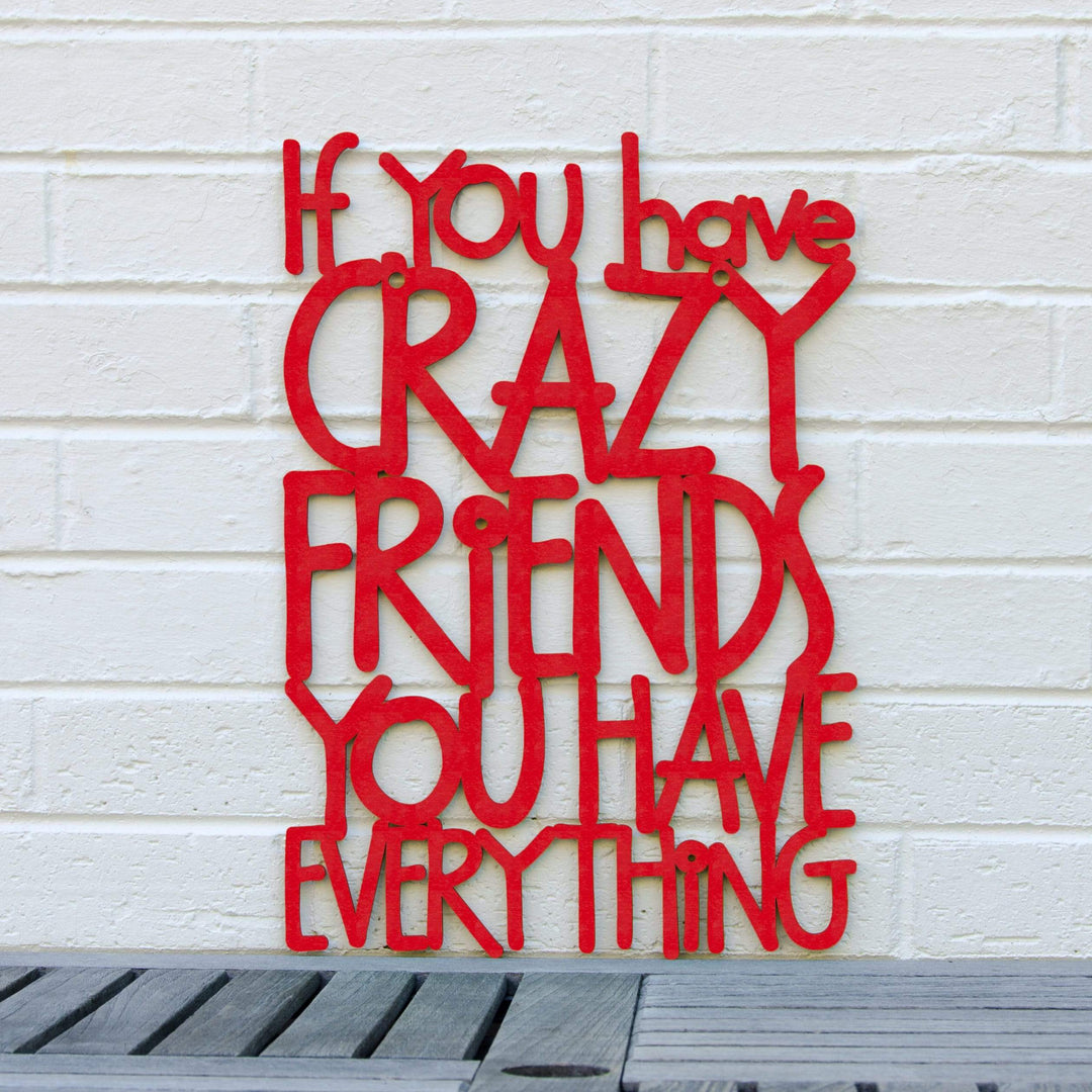 Spunky Fluff Proudly handmade in South Dakota, USA Medium / Red If You Have Crazy Friends You Have Everything