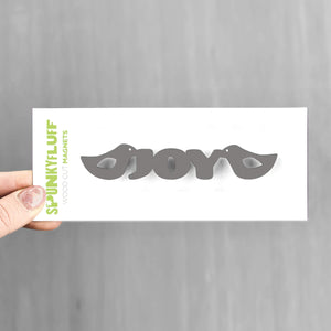 Spunky Fluff Proudly handmade in South Dakota, USA Charcoal Gray Joy-Tiny Word Magnet