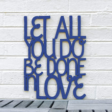 Load image into Gallery viewer, Spunky Fluff Proudly handmade in South Dakota, USA Medium / Cobalt Blue Let All You Do Be Done In Love
