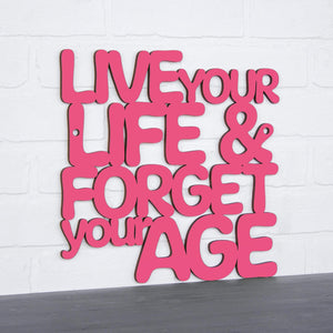Spunky Fluff Proudly handmade in South Dakota, USA Medium / Magenta Live Your Life & Forget Your Age