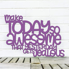 Load image into Gallery viewer, Spunky Fluff Proudly handmade in South Dakota, USA Large / Purple Make Today So Awesome That Yesterday Gets Jealous
