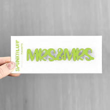 Load image into Gallery viewer, Spunky Fluff Proudly handmade in South Dakota, USA Pear Green Mrs &amp; Mrs -Tiny Word Magnet
