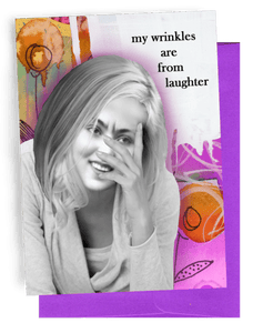 Erin Smith Art Cards My Wrinkles Are From Laughter Card