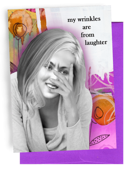 Erin Smith Art Cards My Wrinkles Are From Laughter Card