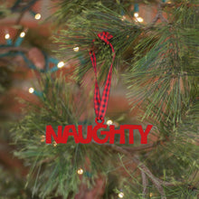 Load image into Gallery viewer, Spunky Fluff Proudly handmade in South Dakota, USA Ornament / Red Naughty Tiny Word Ornament
